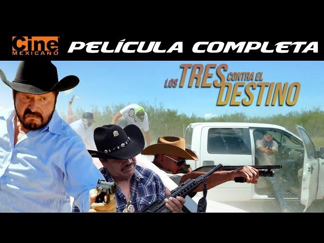 Los Tres Contra El Destino | Película Completa | Cine Mexicano