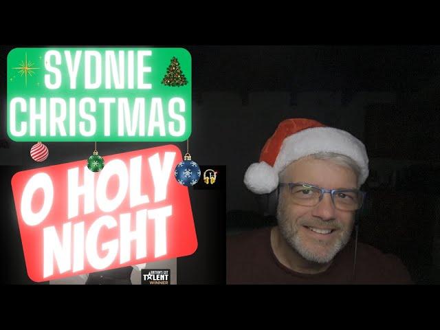 Sydnie Christmas - O Holy Night - Reaction - Hold Onto Your Seats...