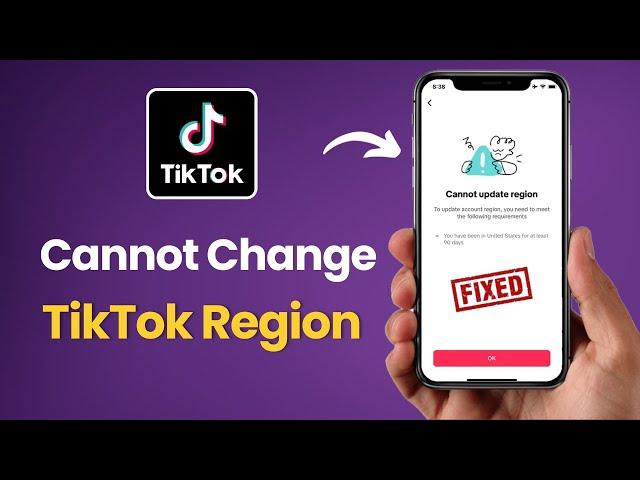 How to Fix Cannot Update Region TikTok Problem