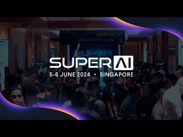 SuperAI Singapore 2024 - Highlights Video