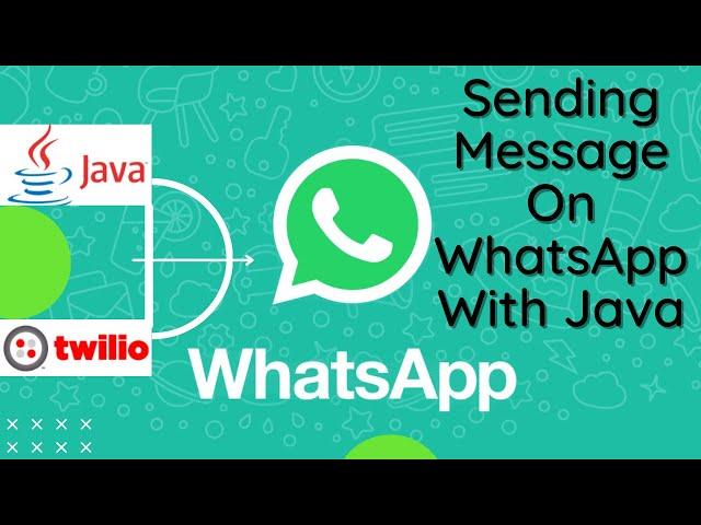 Send Messages on WhatsApp with Java + Twilio