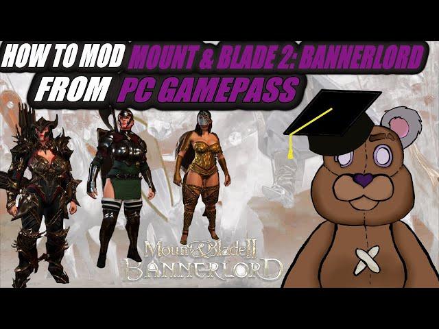 How To Mod Mount & Blade 2: Bannerlord For Gamepass