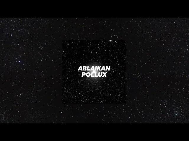 Ablaikan - Pollux (Original Mix)