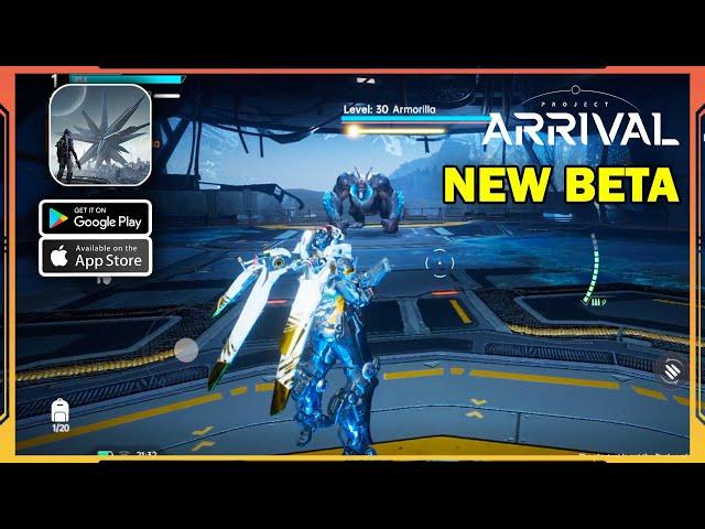 PROJECT ARRIVAL New BETA Gameplay (Android, iOS) - Part 1