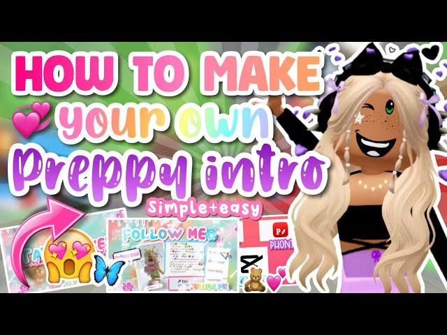 HOW TO MAKE YOUR OWN PREPPY INTRO!! (SIMPLE+EASY) 