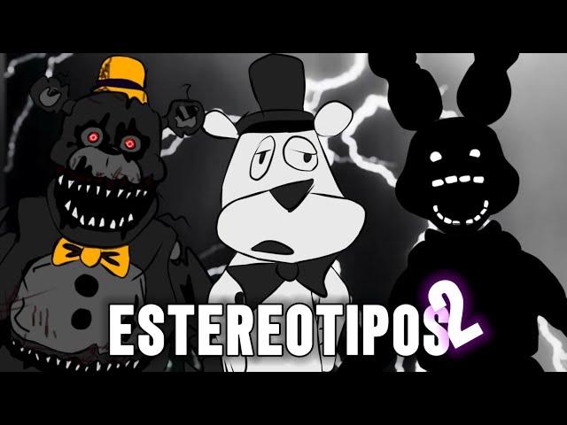 ¡ESTEREOTIPOS DE PERSONAJES DE FNAF! #2 || Five Nights at Freddy's