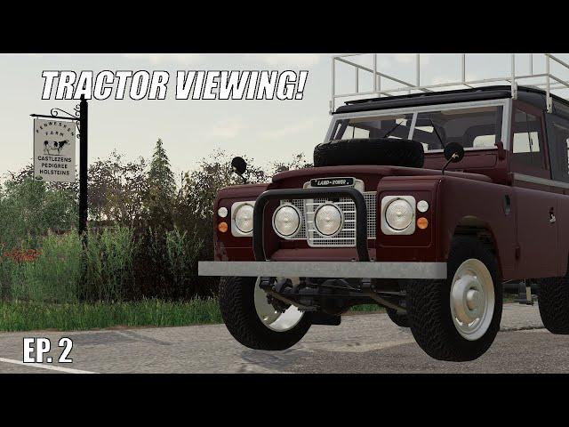 TRACTOR VIEWING! Farming Simulator 19 - Realistic Role Play - Welcome to Charwell Episode 2