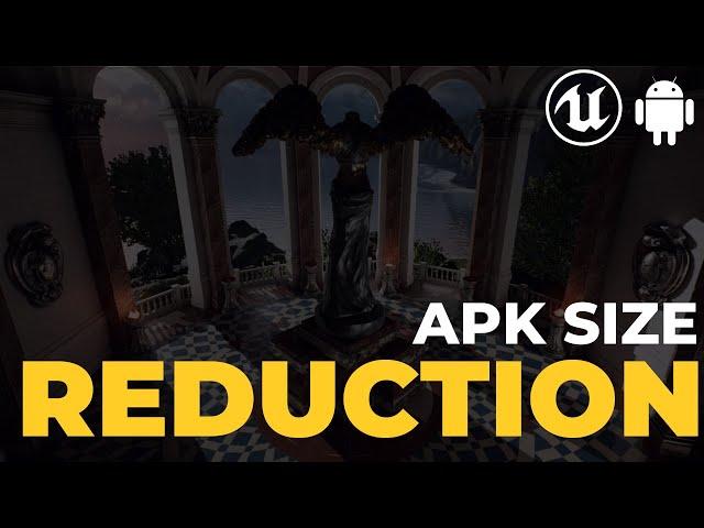 Unreal Engine 5 - Android APK Size Optimization