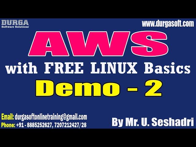 AWS with FREE LINUX Basics tutorials || Demo - 2 || by Mr. U. Seshadri On 21-06-2024 @8:30PM IST