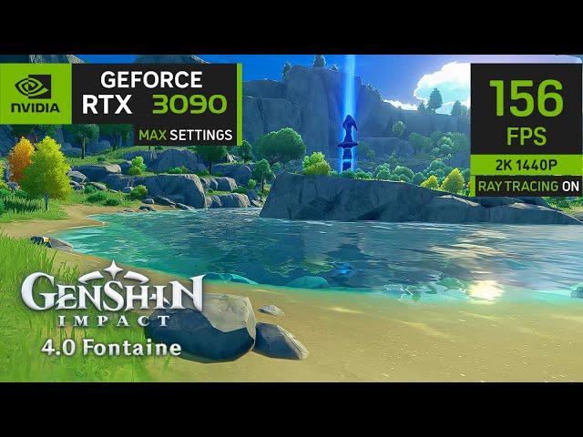 GUNSHIN IMPACT 4.0 FONTAINE UPDATE FPS UNLOCKED | NVIDIA GEFORCE RTX 3090 24GB | 2K EXTREME GRAPHIC