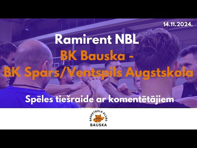 BK Bauska - Spars/Ventspils Augstskola SPĒLE AR KOMENTĒTĀJIEM