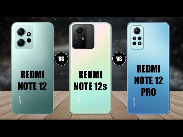 Redmi Note 12 4G Vs Redmi Note 12s 4G Vs Redmi Note 12 Pro 4G