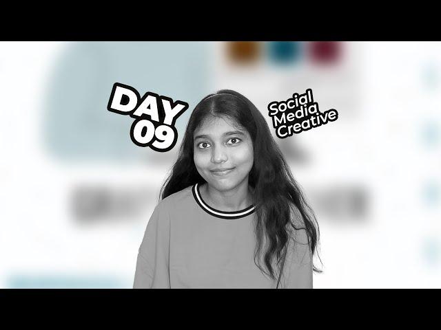 DAY 09| Graphic Design Intern | WFH | 3 Months | Priyanka