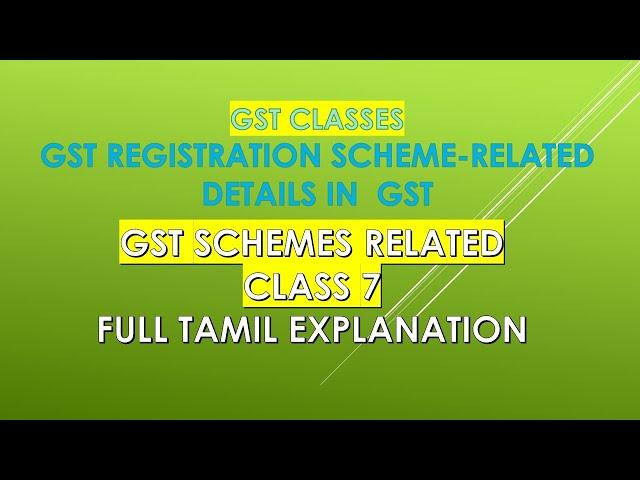 GST Related Information in Tamil@taxrelatedall7965    GST Registration Scheme -Class 7 For beginners