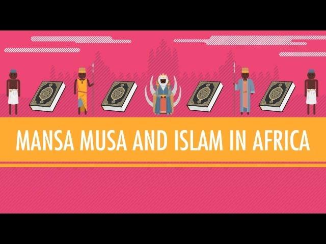 Mansa Musa and Islam in Africa: Crash Course World History #16