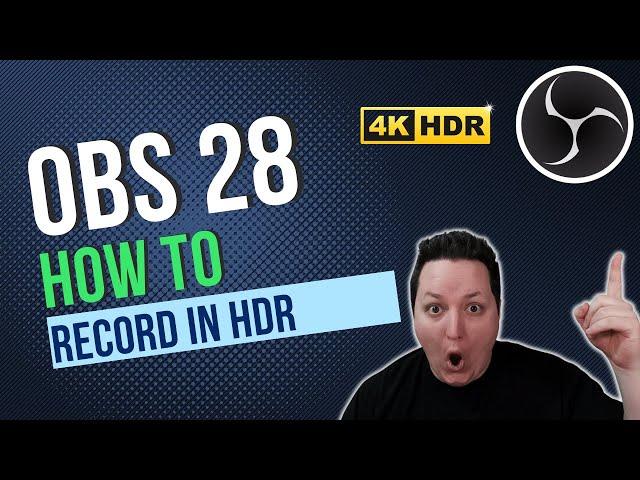 OBS 28 - How to Record and Stream in HDR