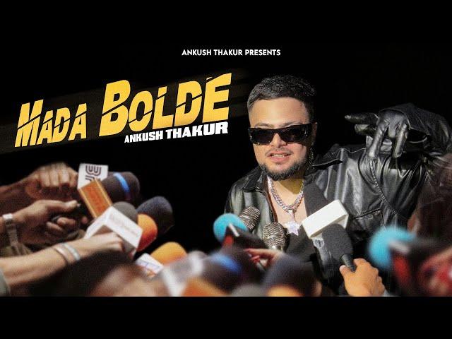 Mada Bolde | Ankush Thakur (Official Video) Dam Muzik | New Punjabi Song 2024