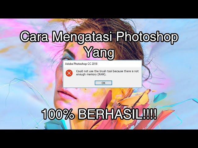 Cara Memperbaiki Adobe Photoshop CC  Not Enought Ram  100% Berhasil 3gp