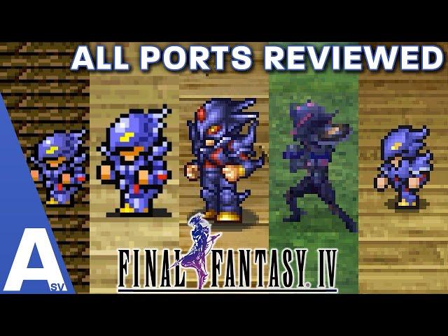 Which Version of Final Fantasy IV Should You Play? - ALL Ports Reviewed & Compared