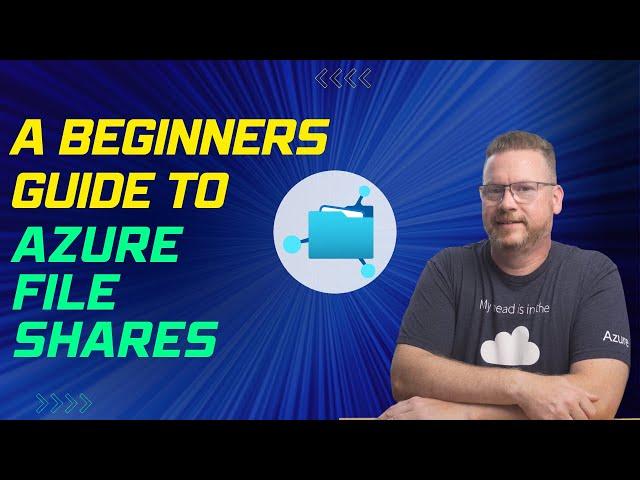 A Beginners Guide to Azure File Shares