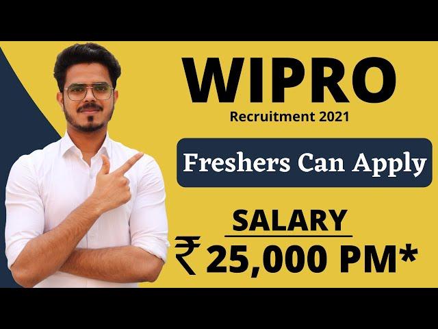 WIPRO Recruitment 2021 | Freshers can Apply | Salary₹25,000 |  | jobs 2021