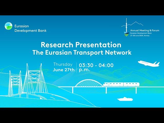 Research Presentation: The Eurasian Transport Network