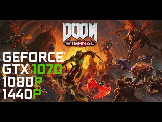 Doom Eternal vs Nvidia GTX 1070 | Intel Core i7 6820HK | 1080p | 1440p | Benchmark | Gameplay