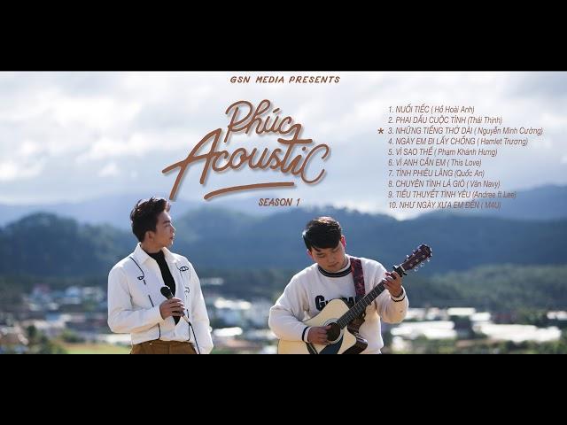 [Playlist Full 10 Tâp] PHÚC ACOUSTIC season 1 - Tăng Phúc