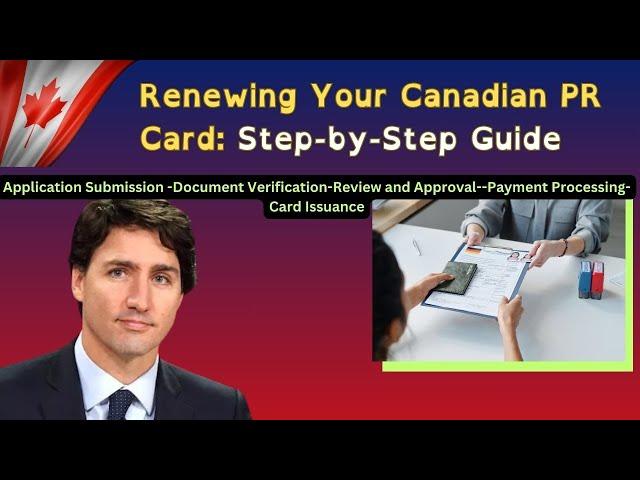 Renewing Your Canadian PR Card Made Easy with This Step-by-Step Guide