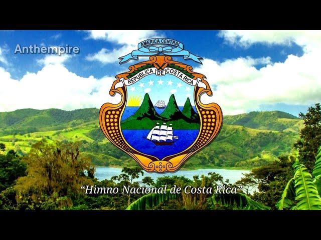 National Anthem of Costa Rica “Himno Nacional de Costa Rica”