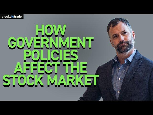 How Government Policies Affect The Stock Market