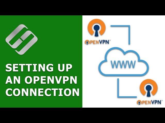 ↔️️ Setting Up an OpenVPN Connection (Configuring Server & Client) in 2021