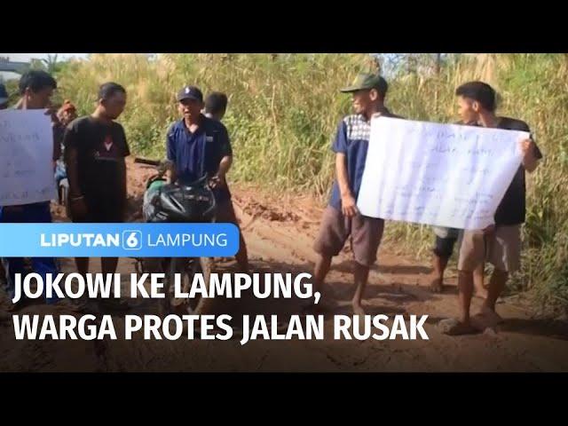 Jokowi ke Lampung, Warga Protes Jalan Rusak | Liputan 6 Lampung