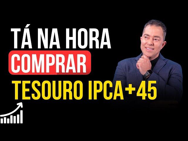 É Hora de Investir no Tesouro IPCA+ 2045? Guia Completo para Decisões de Investimento.