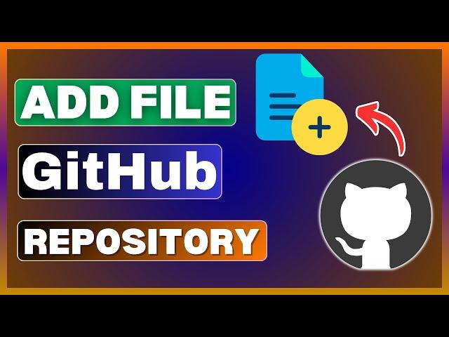 How To Add Files In GitHub Repository | Create A New File To GitHub Repository