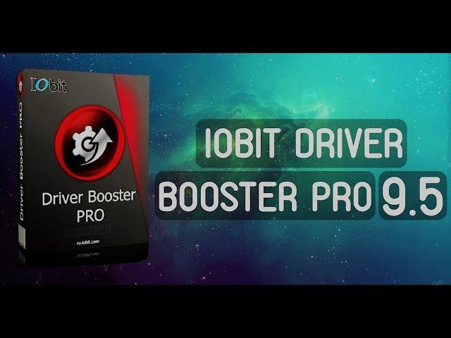 Driver Booster 9.5 |driver booster 9.5 pro key | license key for driver booster 9.5