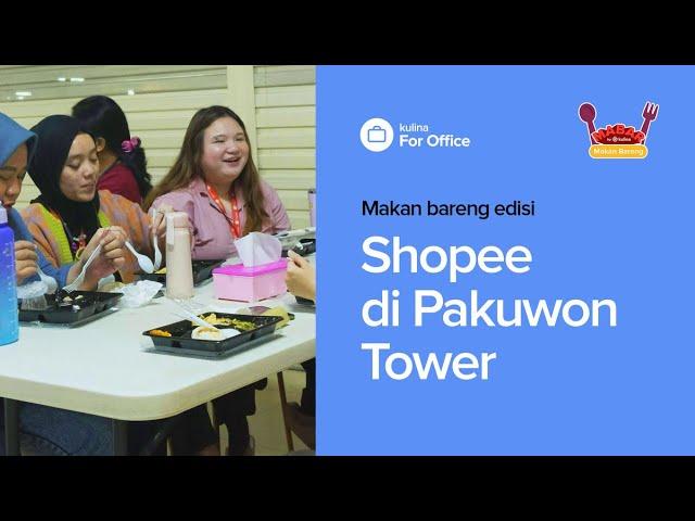 Makan Bareng edisi Karyawan Shopee di Pakuwon Tower