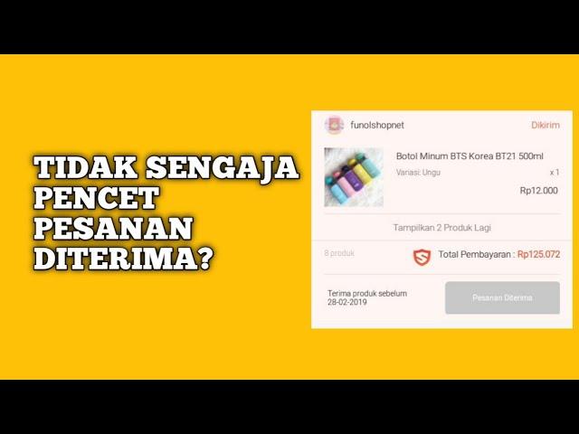 Cara Mengatasi Shopee Kepencet Pesanan Diterima