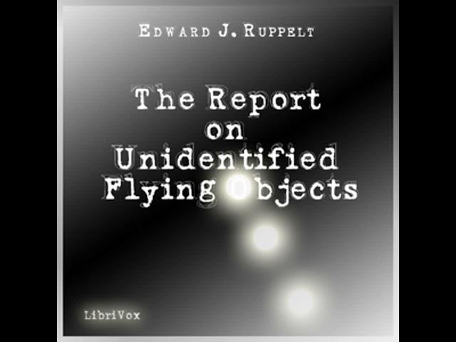 The Report on Unidentified Flying Objects by Edward J. RUPPELT Part 2/3 | Full Audio Book