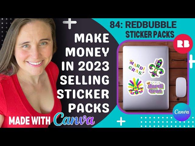 Mardi Gras 2023 Niche #3: Sell Sticker Packs On RedBubble Made Using Canva