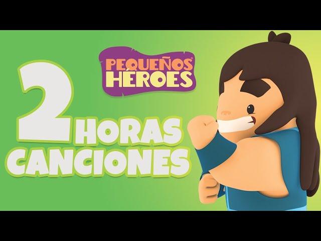 2 HORAS CON PEQUEÑOS HEROES  | Canciones Infantiles