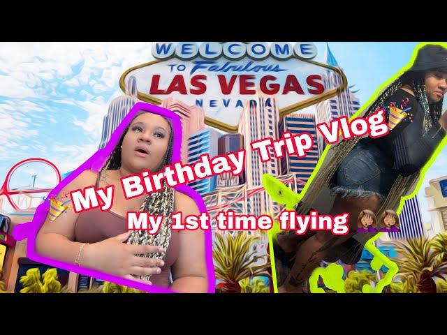 My LAS VEGAS Birthday Trip VLOG | My 1st time Flying