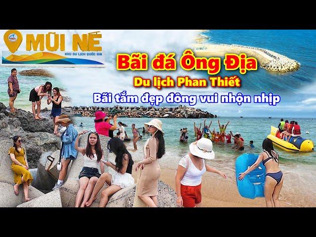 Du lịch Phan Thiết Mũi Né không thể bỏ qua BÃI ĐÁ ÔNG ĐỊA, Bãi tắm đẹp luôn thu hút Du khách