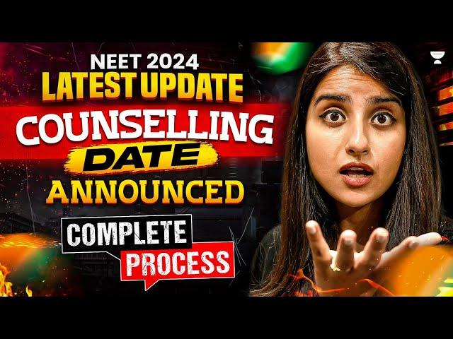 NEET 2024 Counselling Date Announced | NEET 2024 Counselling Process | Seep Pahuja