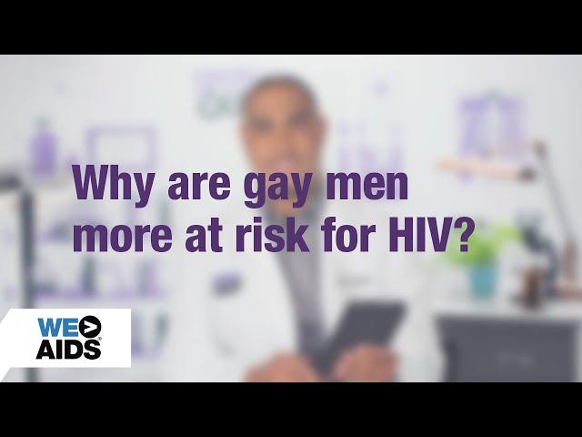 #AskTheHIVDoc: Why Are Gay Men at Greater Risk for HIV?