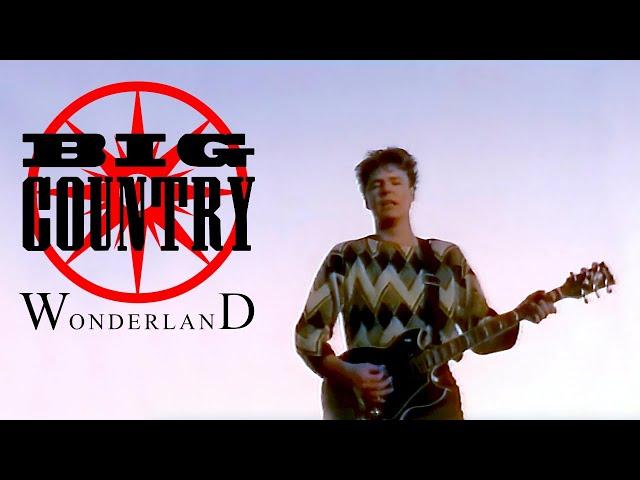 Big Country - Wonderland (Official Promo Video HQ)