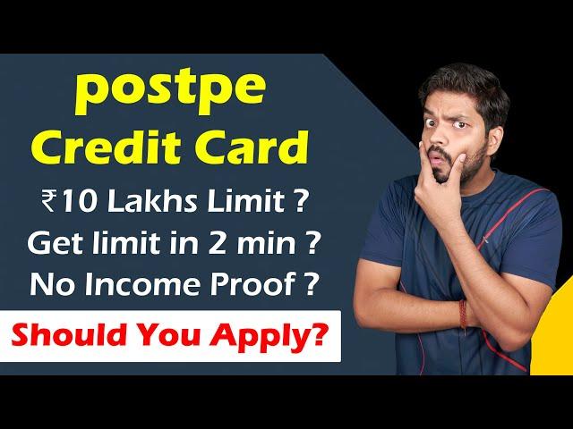 postpe Credit Card Review | ₹10 Lakhs Limit? Eligibility, Charges, Benefits? Should You Apply?