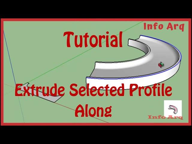 Extrude Selected Profile Along - 1001bit plugin SketchUp