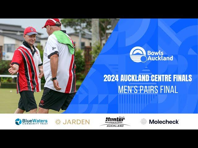 2024 BOWLS AUCKLAND CENTRE FINALS-MEN'S PAIRS FINAL