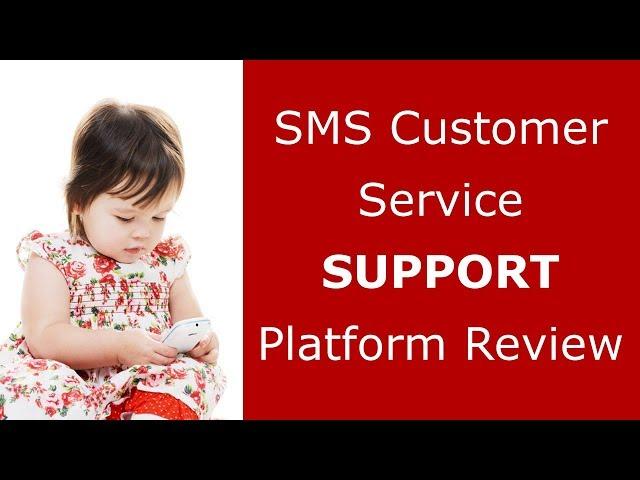 SMS Customer Service & Support Software Platform Review